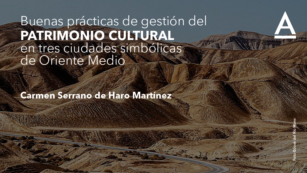 Buenas prácticas de gestión del patrimonio cultural en tres ciudades simbólicas de Oriente Medio